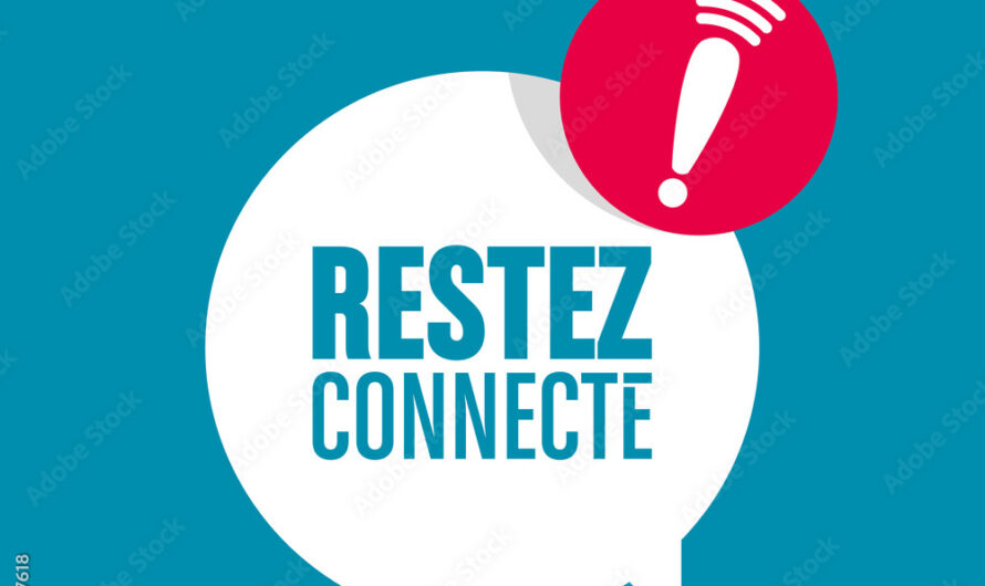 Restez connecté!